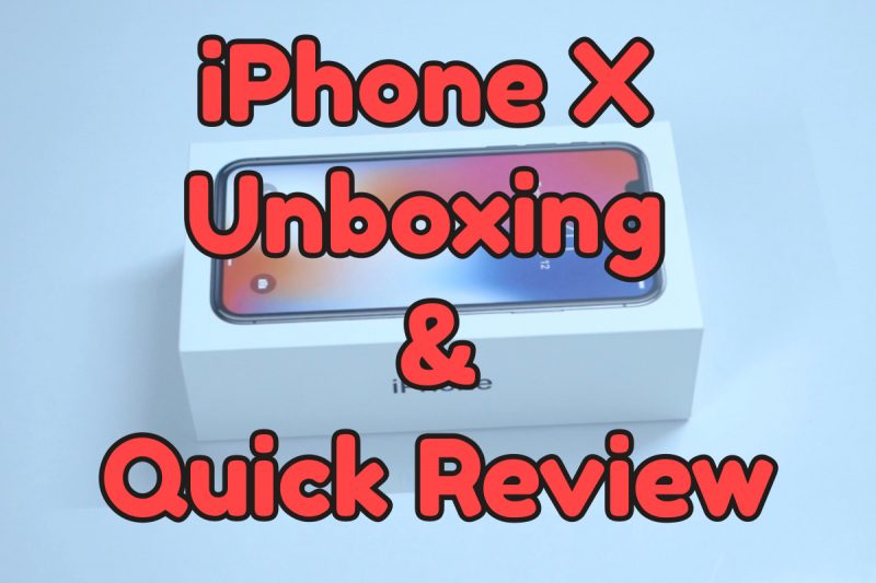 iphonex unboxing and quick review